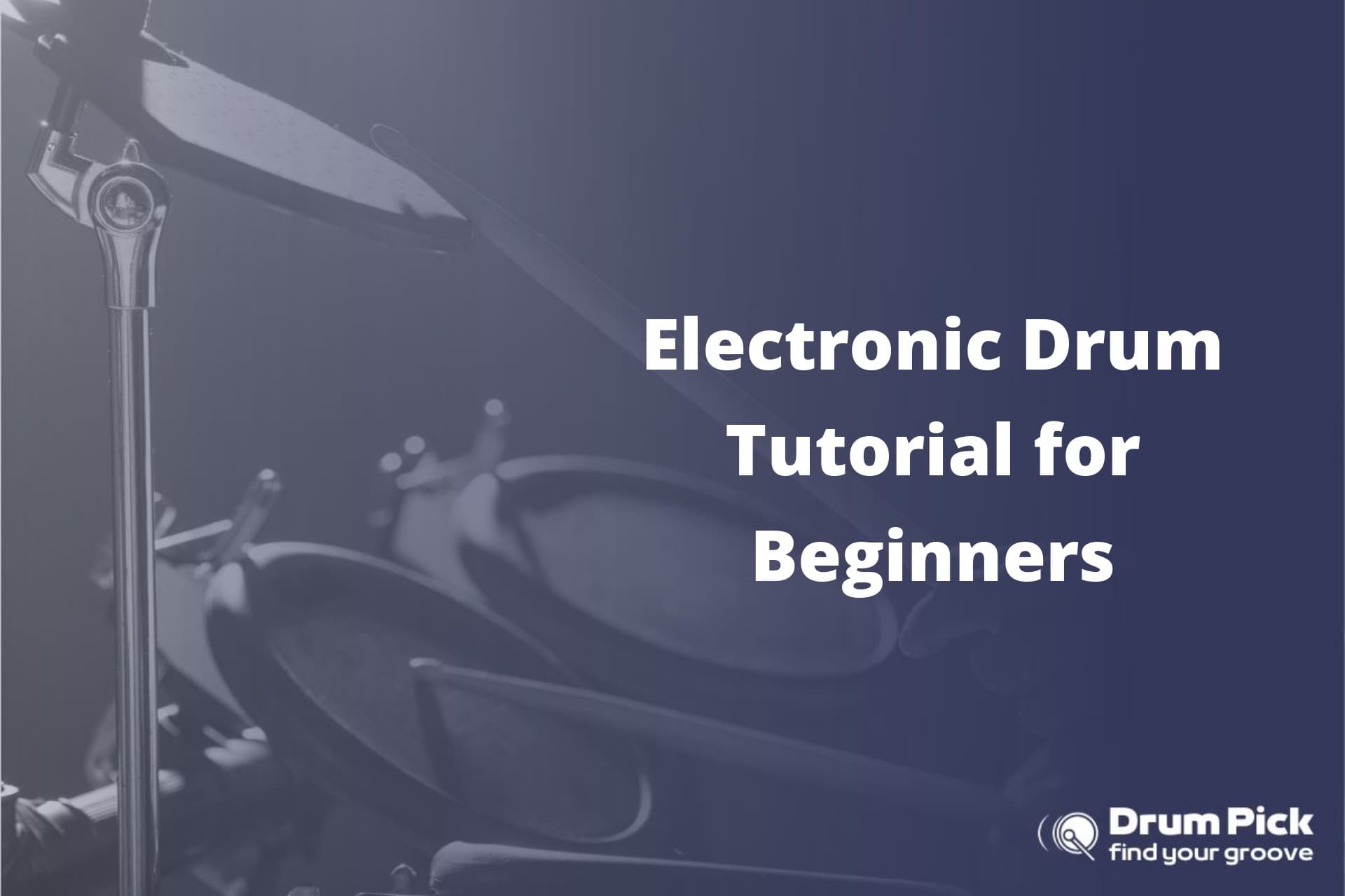 Electronic Drum Tutorial for Beginners