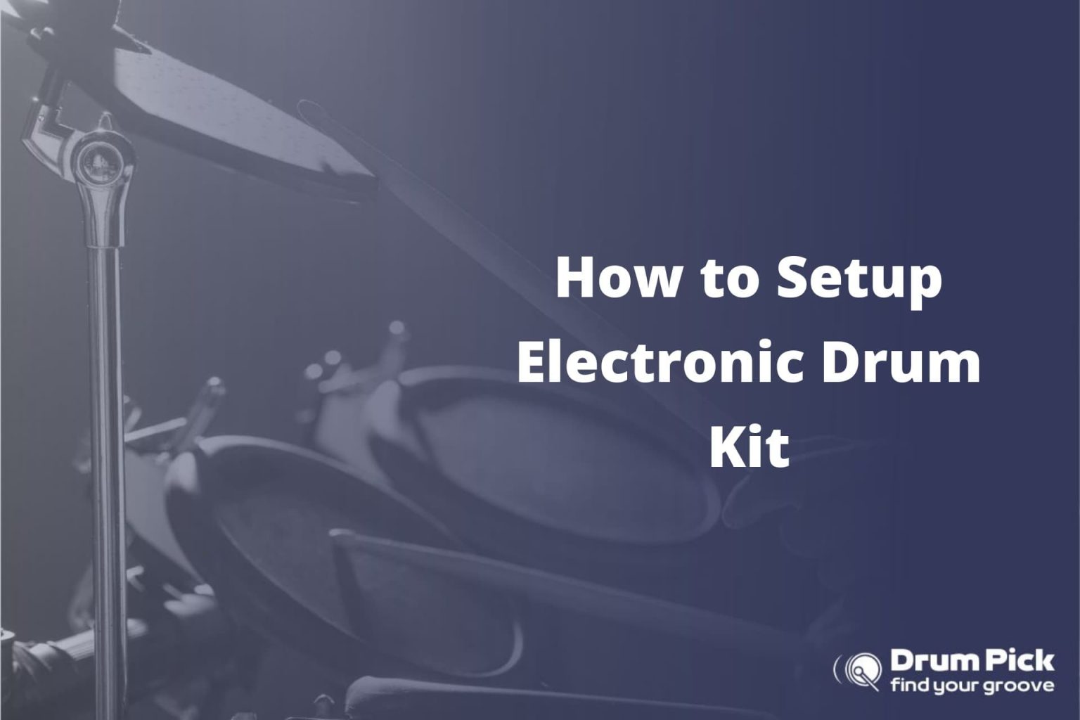 How to Setup Electronic Drum Kit Drum Pick