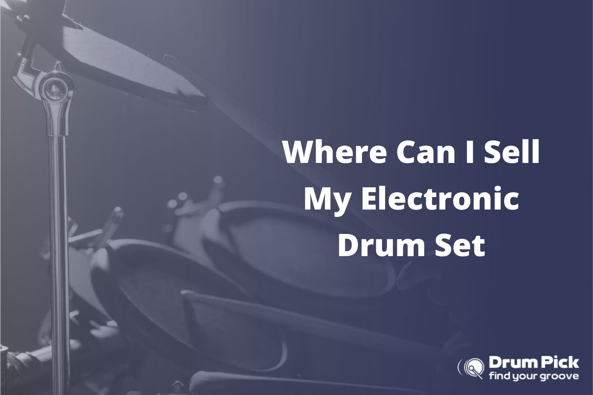 Where Can I Sell My Electronic Drum Set